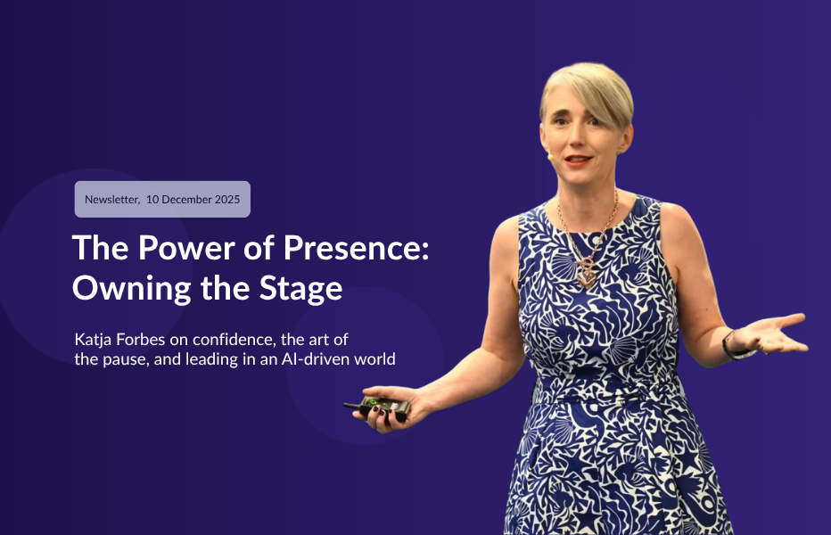 The Power of Presence_ Katja Forbes on Owning the Stage and the Future